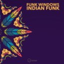 Funk Windows - Indian Funk (Original Mix)