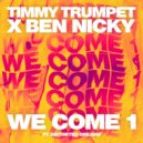 Timmy Trumpet x Ben Nicky Ft. Distorted Dreams - We Come 1 (Extended Mix)
