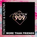 Tom Ferry & Valntna - More Than Friends (Kid Massive Remix)
