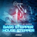 MC Blenda, Dryman, Merak - Bass Stepper / House Stepper (Dreecy MFD Mix)
