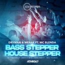 MC Blenda, Dryman, Merak - Bass Stepper / House Stepper