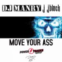 Dj Manry & J. JBlack - Move Your Ass