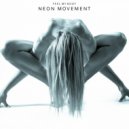 Neon Movement - Feel My Body