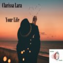 Clarissa Lara - Your Life (Original Mix)