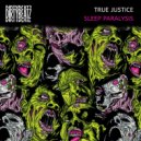 True Justice - Sleep Paralysis