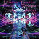 Kach - Dable Trable Double Drops 6D (DnB Mix)