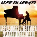 Life In Legato - Vegas (From Elvis)