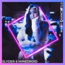SlYder & Minedroid - Many Chances 2.0