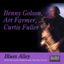 Benny Golson & Art Farmer & Curtis Fuller & Geoff Keezer & Dwayne Burno & Joe Fa - Blues Alley (feat. Geoff Keezer, Dwayne Burno & Joe Farnsworth)