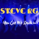 Steve RG - You Got Me Rockin