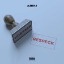 Aleeka J - RESPECKT