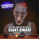 Norman Andretti aka Quarill & Primus V - Giant Dwarf