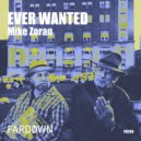 Mike Zoran - Ever Wanted