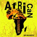 Mr Majestic - African Summer