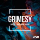Grimesy - Bad Man Sound