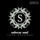 Jose Vilches - Subway Soul