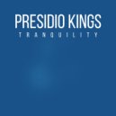 Presidio Kings - Tranquility