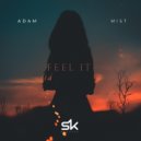 Adam Mist - Feel It