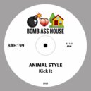 Animal Style - Kick It
