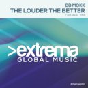 Db Mokk - The Louder The Better