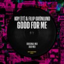 Kry, Filip Grönlund - Good For Me