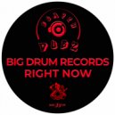 Big Drum Records - Right Now