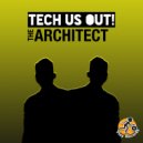 Tech Us Out - The Architect