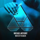 Michael Anthony - Watch Ya Back