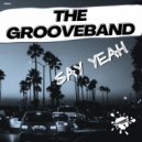 The GrooveBand - Say Yeah