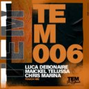 Luca Debonaire, Maickel Telussa & Chris Marina - Touch Me (Original Mix)