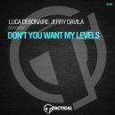 Luca Debonaire & Jerry Davila - Don't You Want My Levels