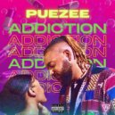 Puezee - Addiction