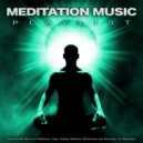 Meditative Music & Calm Meditation Therapy & Meditation Music Universe - Meditation Music Playlist