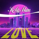 Kola Man - Love ()