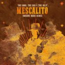 The Good, The Bad & The Ugly - Mescalito