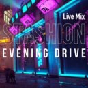 Dj Stashion - Live Mix Evening Drive