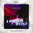 Papa Tin - I Miss You