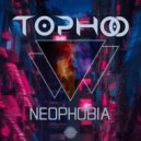 Tophoo - Neophobia (Original Mix)
