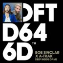 Bob Sinclar, A-Trak - Deep Inside Of Me
