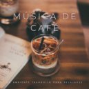 ChillHop Cafe & Bossa Cafe Deluxe & Música Ambiental para Cafeterías - Café Helado