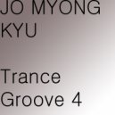 Jo Myong Kyu - Trance Groove 4 (Psybass 1)