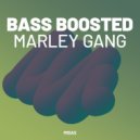Bass Boosted - Marley Gang