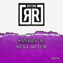 Sandro M. - Sexy Bitch