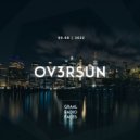 OV3RSUN - Graal Radio Faces (09.08.2022)