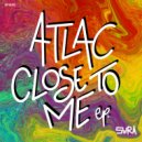 Atlac - Close To Me (Original Mix)