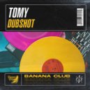 Tomy - Dubshot