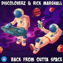 Discoloverz & Rick Marshall - Back From Outta Space