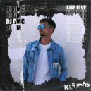 DJ OMC - Keep It Up (DJ Dharma 900 Remix)