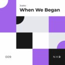 Joako - When We Began (Radio Edit)