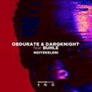 Obdurate & Darqknight Feat. Buhle - Ngiyekeleni (Original Mix)